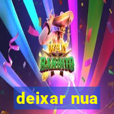 deixar nua